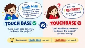 Touch Base Or Touchbase: What Is the Correct Word And What Does It Mean?